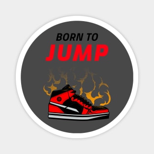 born to jump - basketball Magnet